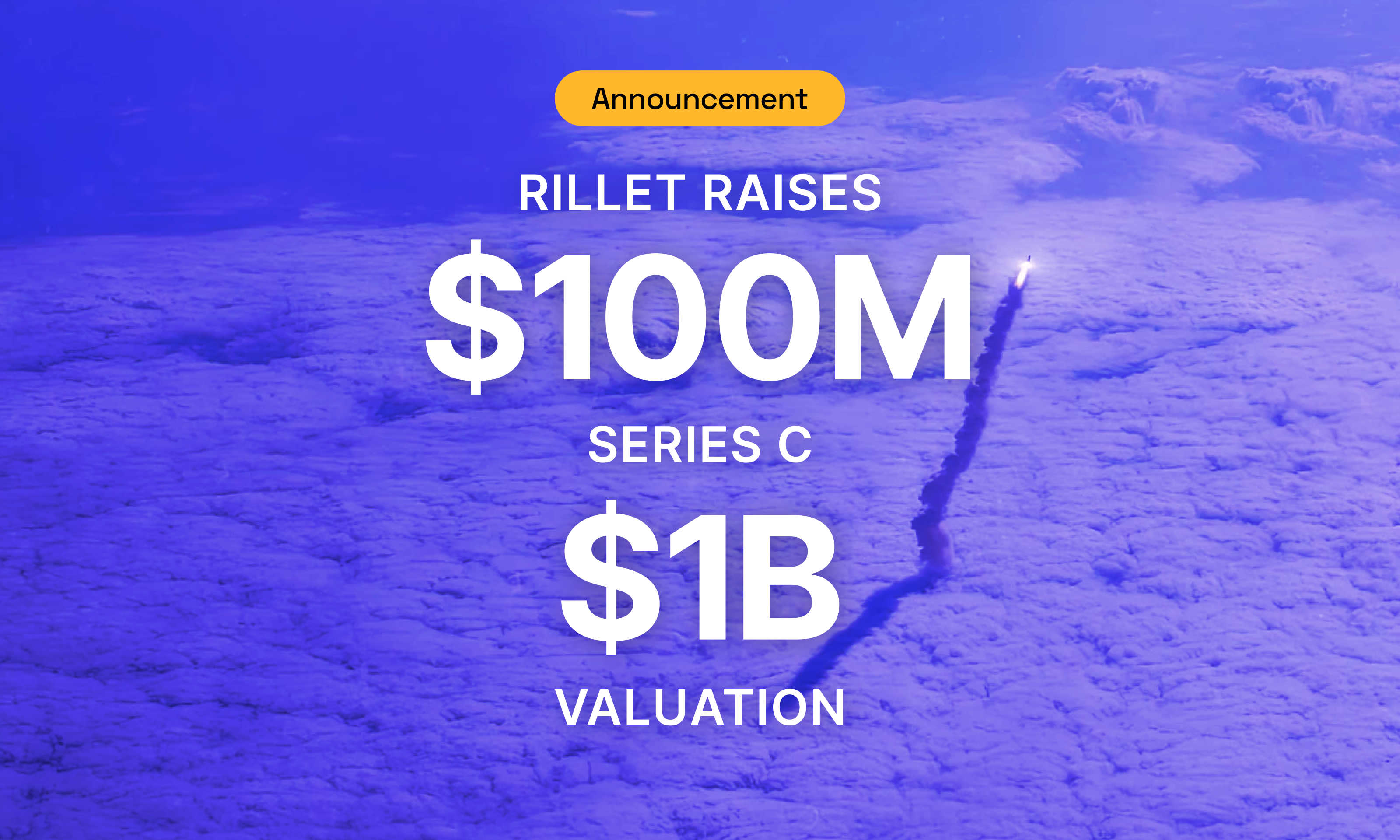 Rillet graphic announcing a 100 million dollar Series C and one billion dollar valuation