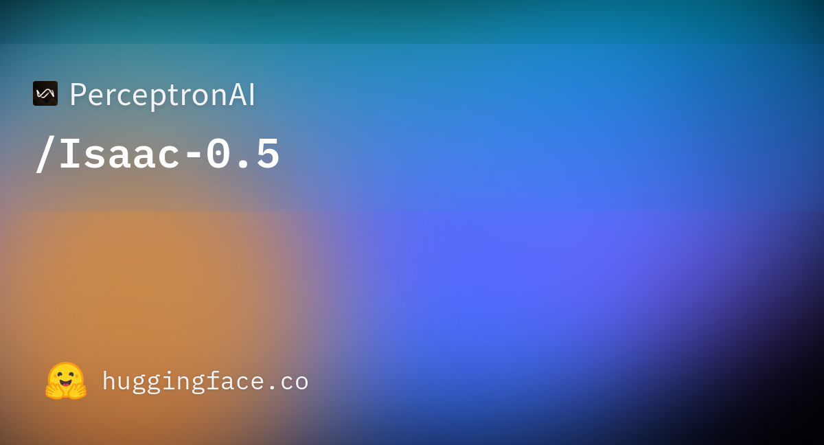 Perceptron Isaac 0.5 model card preview on Hugging Face