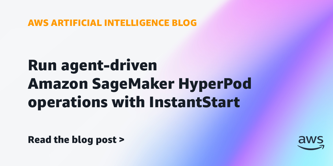AWS Artificial Intelligence Blog artwork for SageMaker HyperPod InstantStart