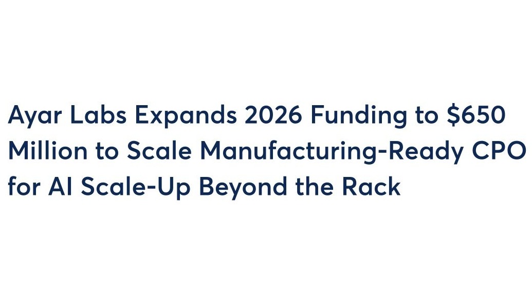 Ayar Labs' original announcement headline reporting $650 million in 2026 funding for its manufacturing transition